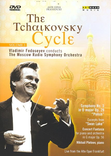 The Tchaikovsky Cycle, Vol. 3 [DVD Video] cover