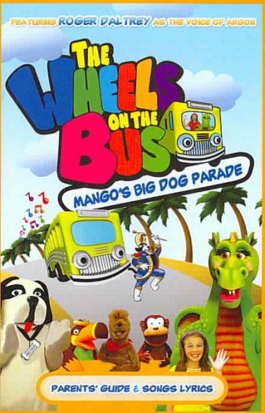 The Wheels on the Bus: Mango's Big Dog Parade cover