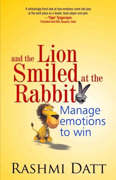 And the Lion Smiled at the Rabbit: Manage Emotions to Win cover
