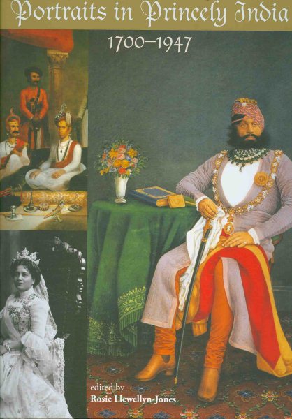 Portraits in Princely India: 1700-1900