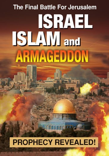 Israel Islam and Armageddon: Prophecy Revealed! cover