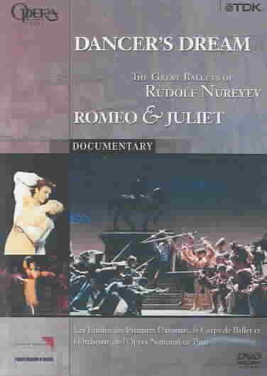 Dancer's Dream: The Great Ballets of Rudolf Nureyev - Romeo & Juliet cover