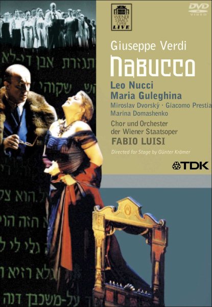 Verdi - Nabucco / Leo Nucci, Maria Guleghina, Giacomo Prestia, Miroslav Dvorsky, Marina Domashenko, Goran Simic, Fabio Luisi, Vienna Opera [DVD] cover