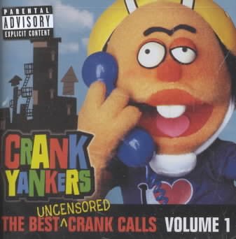 Crank Yankers: The Best Uncensored Crank Calls, Volume 1 cover