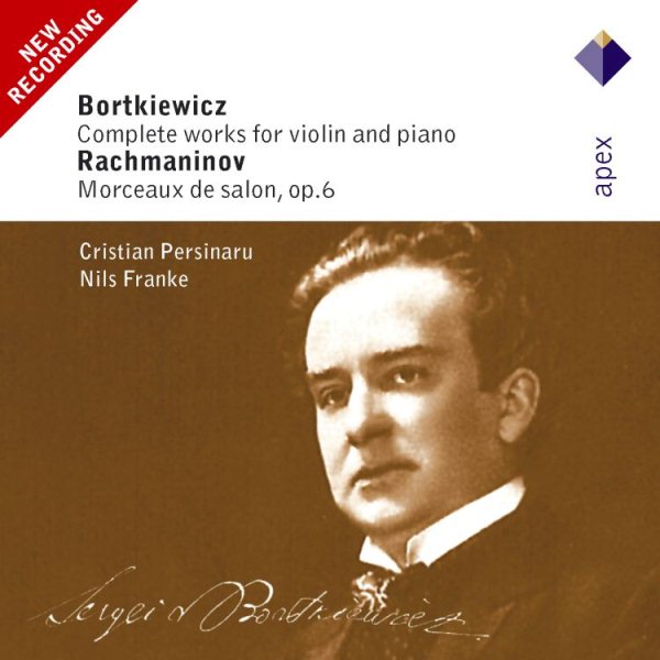 Bortkiewicz: Complete Works for Violin & Piano / Rachmaninov: Morceaux de salon