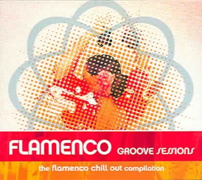 Chill Sessions: Flamenco Chill Session cover