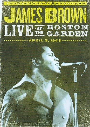 James Brown: Live at the Boston Garden - April 5, 1968 cover
