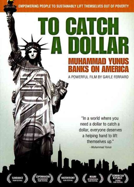 To Catch A Dollar: Muhammad Yunus Banks on America cover