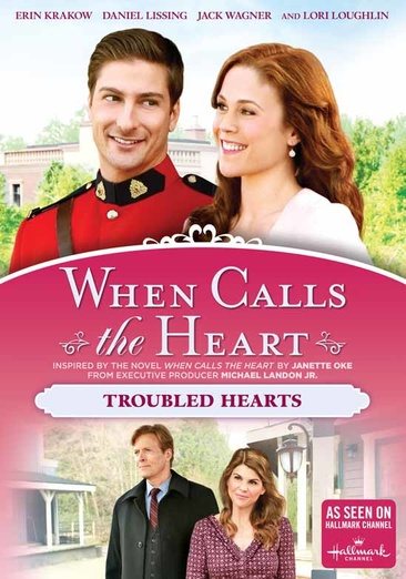 When Calls The Heart: Troubled Hearts cover