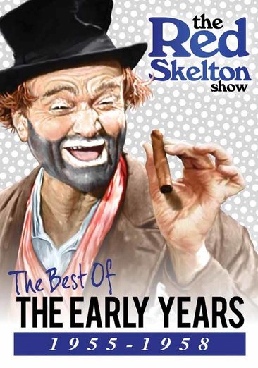 Red Skelton Show: Best of Early Years (1955-58) cover