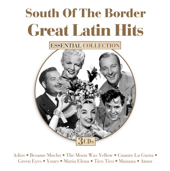 South Of The Border: Great Latin Hits (Various Artists) cover