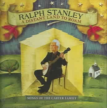 A Distant Land To Roam: Songs Of The Carter Family cover