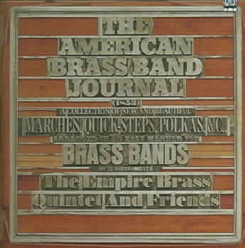 American Brass Band Journal: A Collection of New and Beautiful Marches, Quick-Steps,and Polkas Arranged in an Easy Manner for Brass Bands of 12 Instruments cover