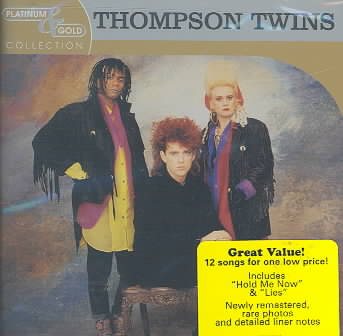 Thompson Twins: Platinum & Gold Collection cover