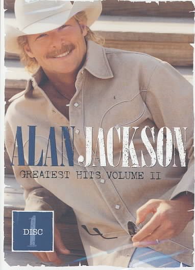 Alan Jackson - Greatest Hits Volume II, Disc 1 cover