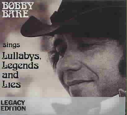 Bobby Bare Sings Lullabys, Legends And Lies (And More)