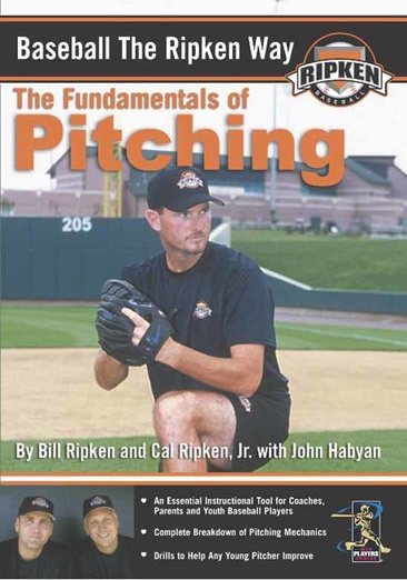 Baseball the Ripken Way: The Fundamentals of Pitching