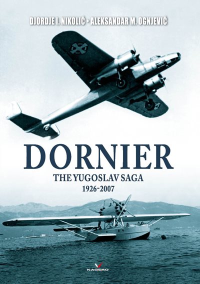 Dornier: The Yugoslav Saga 1926-2007 (Connoisseur's Books) cover