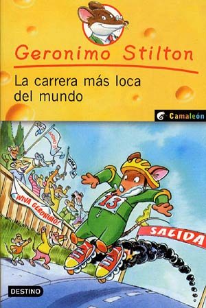 La carrera más loca del mundo: Geronimo Stilton 6 (Spanish Edition) cover