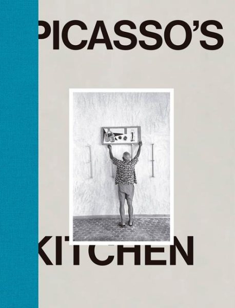 Pablo Picasso: Picasso's Kitchen cover
