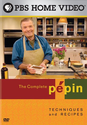 The Complete Pepin: Techniques and Recipes cover