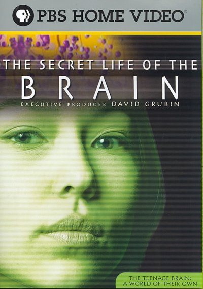 Secret Life of the Brain: The Teenage Brain-Teenag