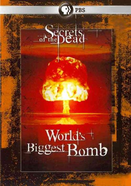 Secrets of the Dead: World's Biggest Bomb