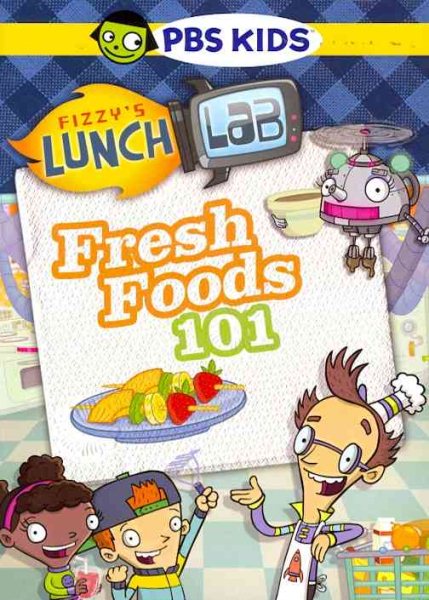 Fizzy's Lunch Lab: Fresh Food 101 cover