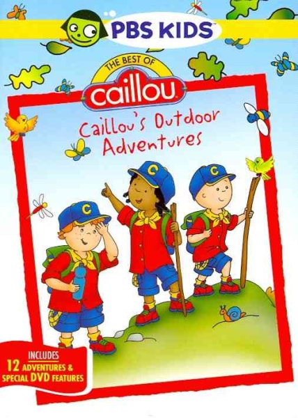 The Best Of Caillou: Caillou's Outdoor Adventures cover