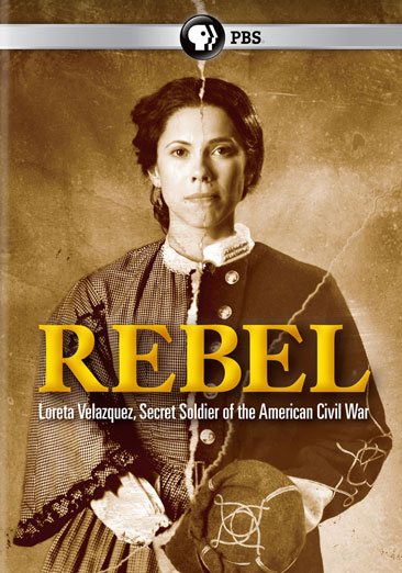 Rebel: Loreta Velazquez, Secret Soldier of the American Civil War cover