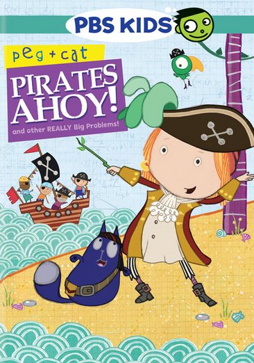 Peg & Cat: Pirates Ahoy & Other Really Big Problem cover