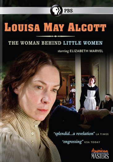 American Masters: Louisa May Alcott - Woman Behind cover