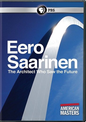 American Masters: Eero Saarinen: The Architect Who Saw the Future DVD cover