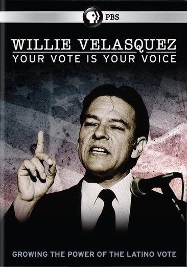 Willie Velasquez: Your Vote is Your Voice DVD cover