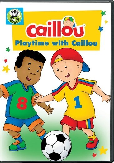 Caillou: Playtime with Caillou DVD cover