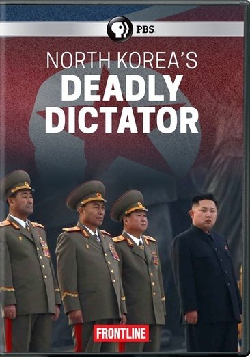 FRONTLINE: North Korea's Deadly Dictator cover