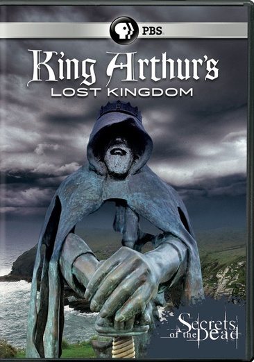 Secrets of the Dead: King Arthur's Lost Kingdom DVD cover
