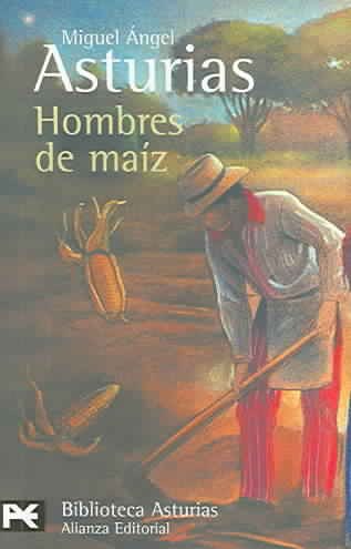Hombres de maíz (Biblioteca de Autor / Author Library) (Spanish Edition) cover
