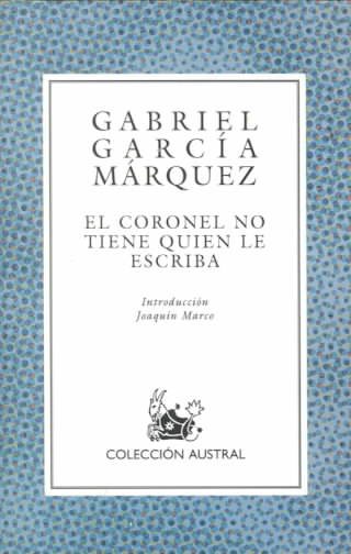 El Coronel No Tiene Quien Le Escriba / No One Writes to the Colonel (Spanish Edition) cover