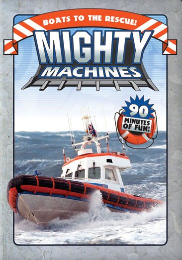 Mighty Machines: Boats to the Rescue
