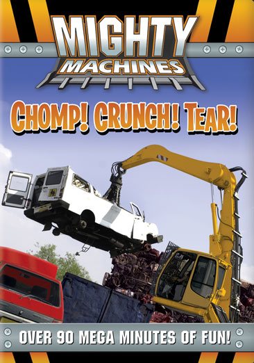 Mighty Machines: Chomp! Crunch! Tear! cover