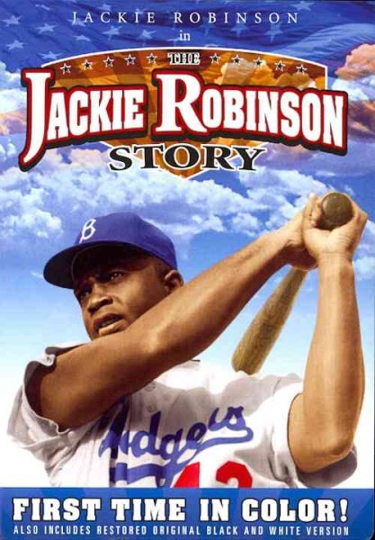The Jackie Robinson Story - In COLOR! Also Includes the Original Black-and-White Version which has been Beautifully Restored and Enhanced! cover
