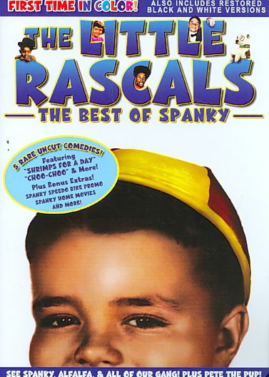 The Little Rascals in The Best of Spanky - All of the Shorts are Now In COLOR! Also Includes the Original Black-and-White Versions which have been Beautifully Restored and Enhanced! cover