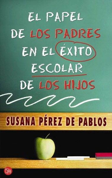 Papel De Los Padres En El Exito Escolar De Los Hijos (Success in School, The Role Parents Play) (Spanish Edition) cover
