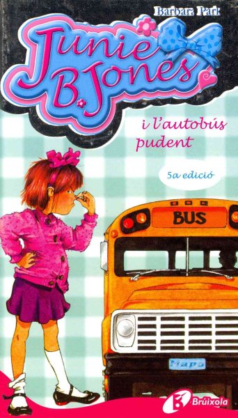Junie B. Jones i l'autobús pudent (Catalan Edition) cover