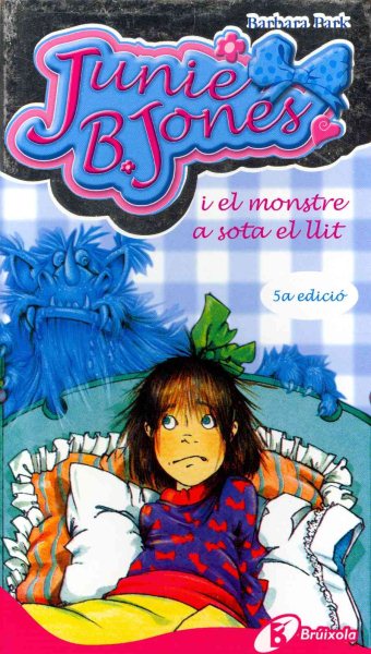 Junie B. Jones i el monstre a sota el llit (Catalan Edition)