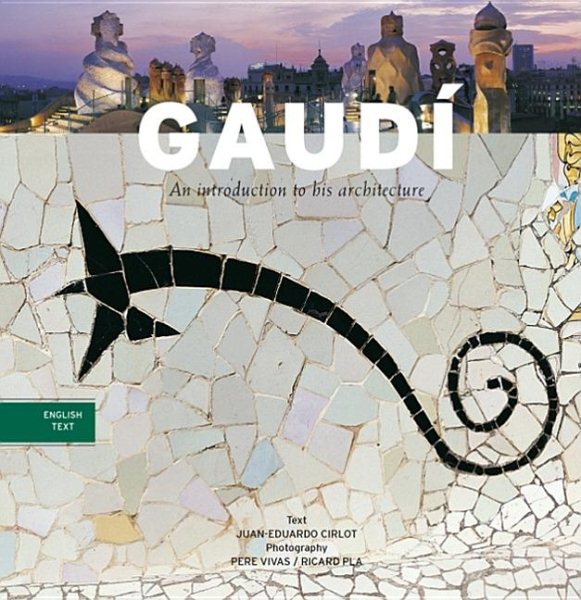 Gaudi Introduction to His Architecture cover
