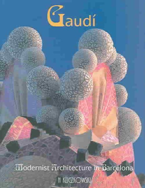 Gaudi: Modernist Architecture in Barcelona (Spanish Edition) cover