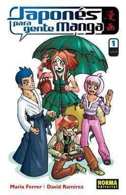 JAPONÉS PARA GENTE MANGA 1 (Japones Para Gente Manga / Japanese for Manga People) (Spanish and Japanese Edition)