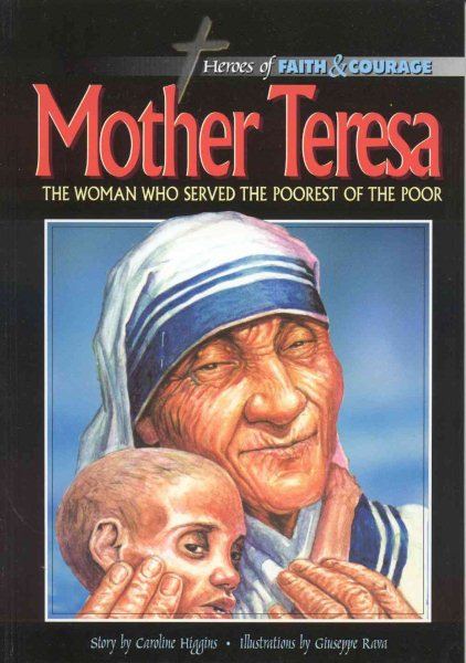Mother Teresa,: The Woman Who Served the Poorest of the Poor (Heroes of Faith and Courage) cover